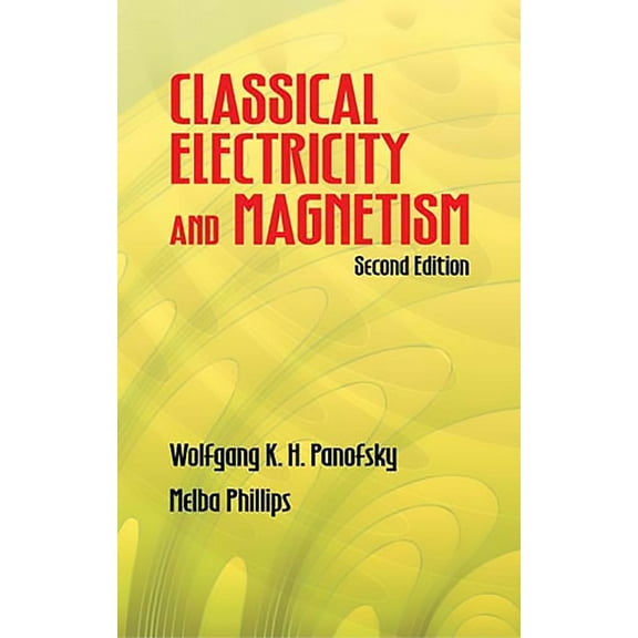Dover Books on Physics Classical Electricity and Magnetism, (Paperback)