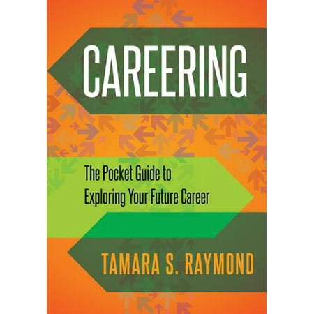 Careering : The Pocket Guide to Exploring Your Future (All The Best For Your Future Career)