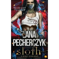 The Deadly Seven Sloth: A Deadly Seven Novel, Book 4, (Paperback)