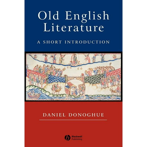 Wiley Blackwell Introductions to Literat Old English Literature: A Short Introduction, (Paperback)