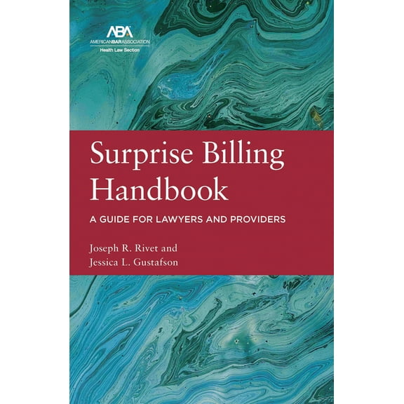 Surprise Billing Handbook: A Guide for Lawyers and Providers, (Paperback)