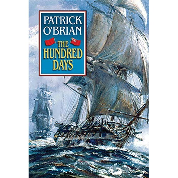 Pre-Owned The Hundred Days (Aubrey/Maturin Vol. 19) (Book 19), 9780393046748, 0393046745, Hardcover,