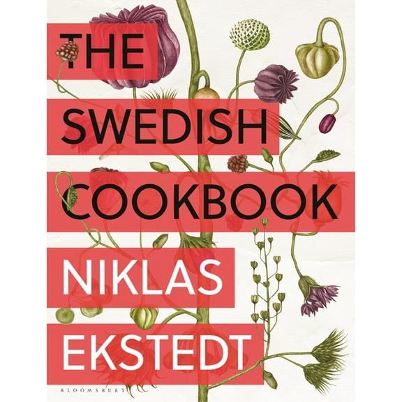 The Swedish Cookbook: Lagom Flavors for the Modern Kitchen, (Hardcover)