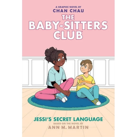 Baby-Sitters Club Graphix Jessi's Secret Language: A Graphic Novel (the Baby-Sitters Club #12), Book 12, (Hardcover)