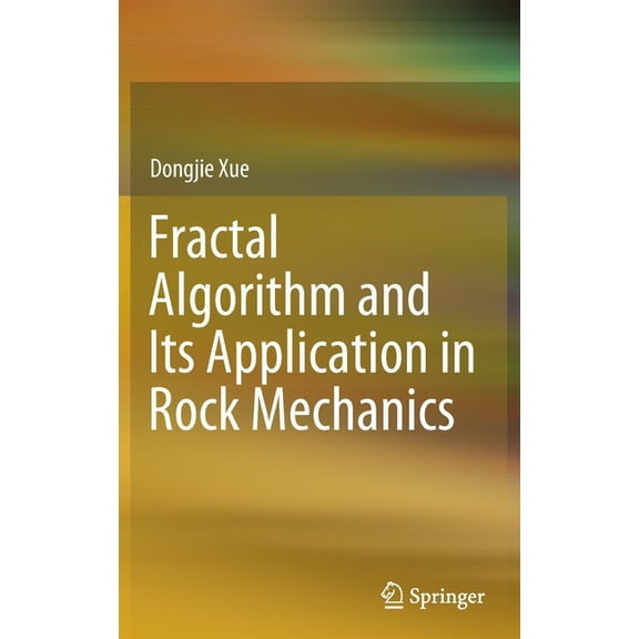 Fractal Algorithm and Its Application in Rock Mechanics, (Hardcover)