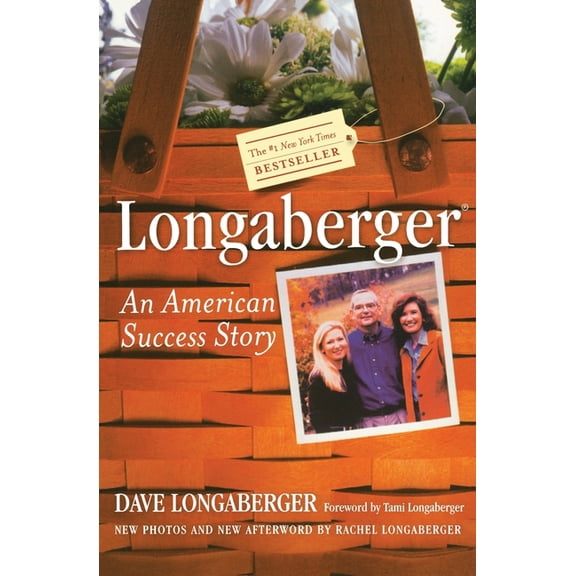 Longaberger: An American Success Story, (Paperback)