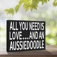 thumbnail image 3 of JennyGems Aussiedoodle Gifts Aussiedoodle Signs, All You Need Is Love and an Aussiedoodle Sign, 8x6 Inch Wood Sign, Aussiedoodle Mom, Aussiedoodle Dog, Aussiedoodle Decor, American Made, 3 of 7
