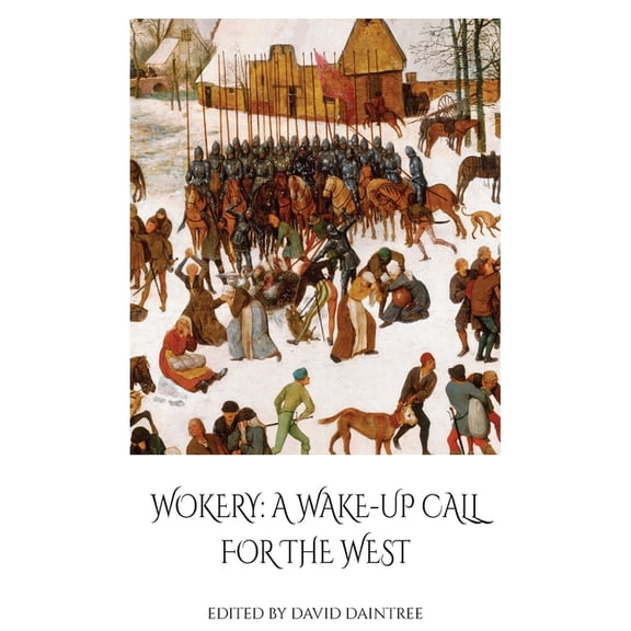 Wokery: A Wake-Up Call For The West, (Paperback)