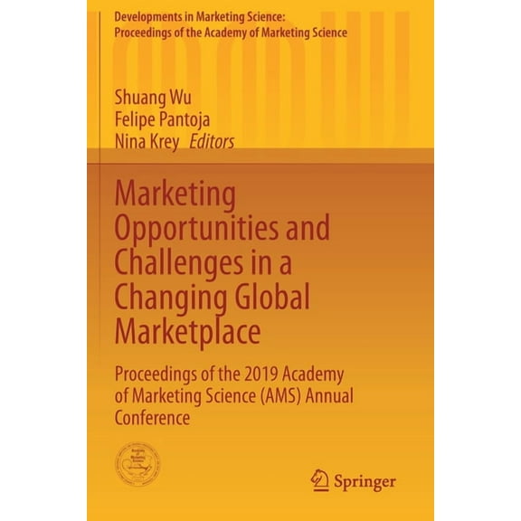 Developments in Marketing Science: Proce Marketing Opportunities and Challenges in a Changing Global Marketplace: Proceedings of the 2019 Academy of Marketing Sc, (Paperback)