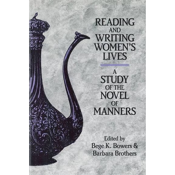 Challenging the Literary Canon Reading and Writing Women's Lives: A Study of the Novel of Manners, (Paperback)