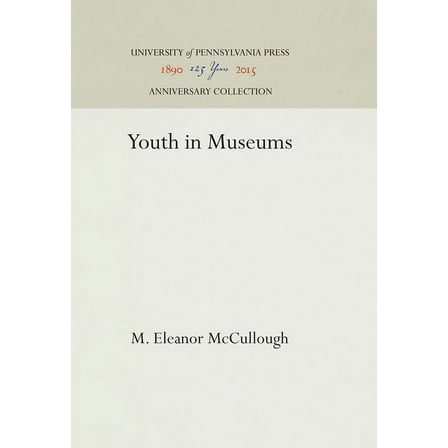 Anniversary Collection: Youth in Museums (Hardcover)