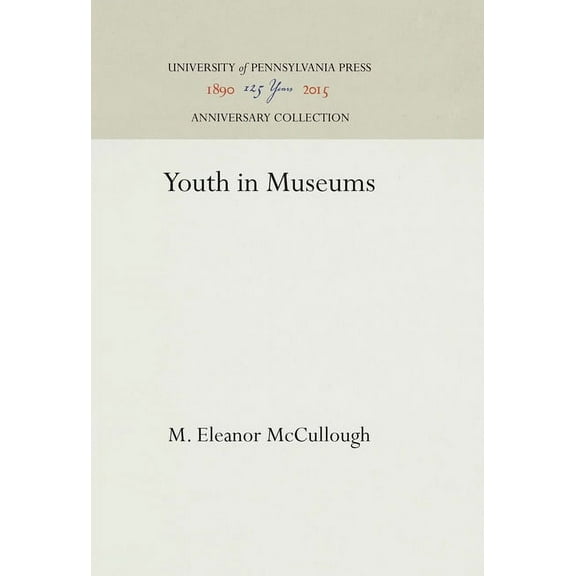 Anniversary Collection: Youth in Museums (Hardcover)