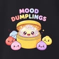 thumbnail image 3 of Wild Bobby Mood Dumplings Kawaii Cute Dim Sum Emotional Dumpling Graphic | Unisex Novelty T-Shirt | Anime Food Lover Gift for Her Him Kids Toddler Crew Graphic T-Shirt, 3 of 6