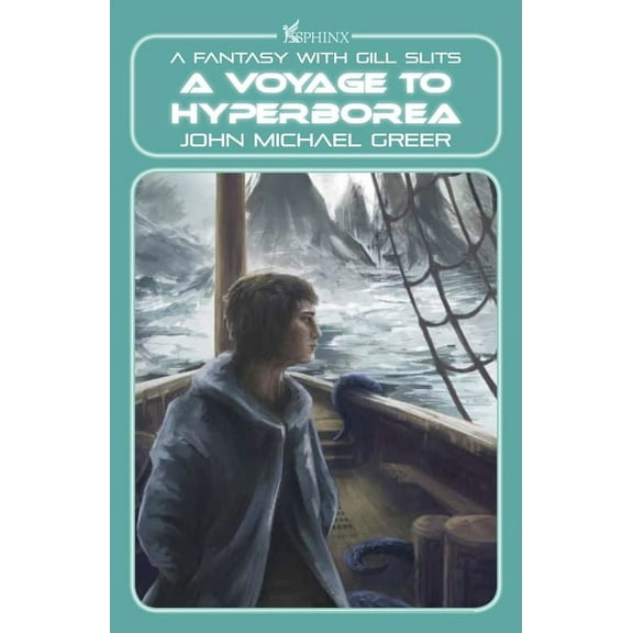 Haliverse A Voyage to Hyperborea: A Fantasy with Gill Slits, (Paperback)