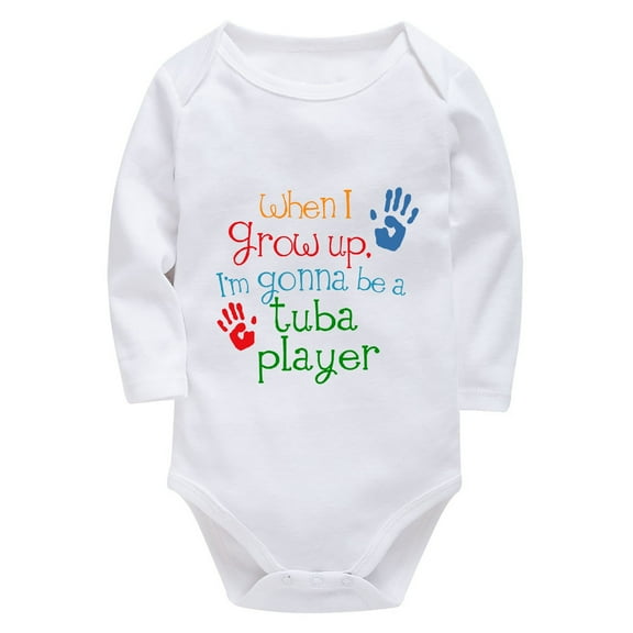 When I Grow Up I'm Gonna Be A Tuba Player Baby Clothes for Girls Newborn Long Sleeve Unisex Onesie White Baby Boy Clothes 0-