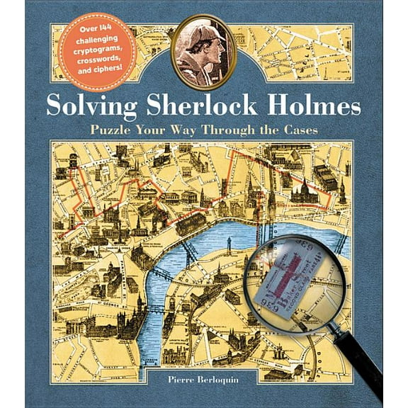 Solving Sherlock Holmes : Puzzle Your Way Through the Cases (Hardcover)