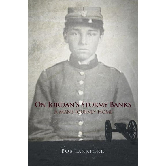 On Jordan's Stormy Banks: A Man's Journey Home, (Paperback)