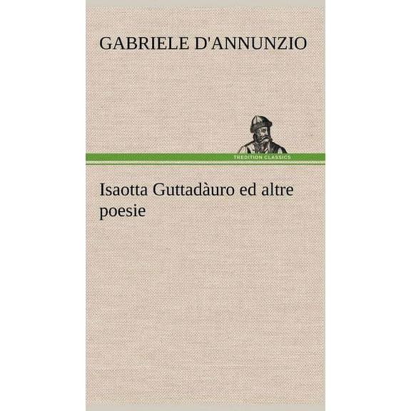 Isaotta Guttadàuro ed altre poesie (Hardcover)