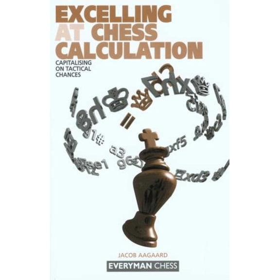 Excelling at Chess Calculation, (Paperback)
