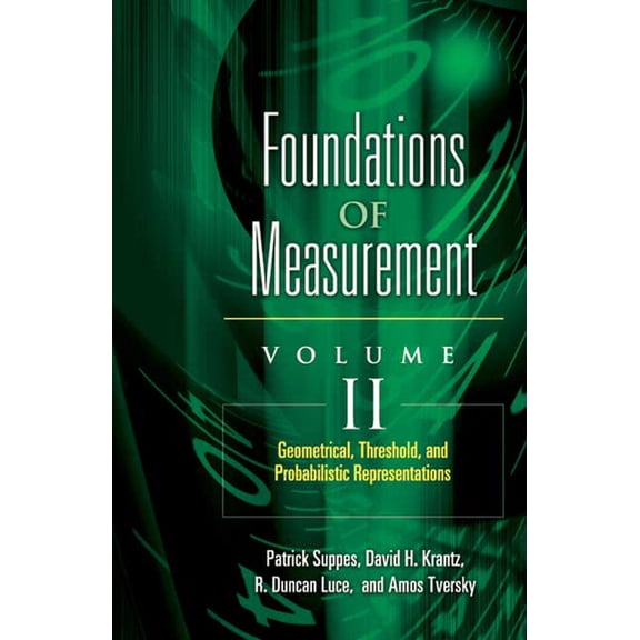 Dover Books on Mathematics Foundations of Measurement Volume II: Geometrical, Threshold, and Probabilistic Representations Volume 2, Book 2, (Paperback)