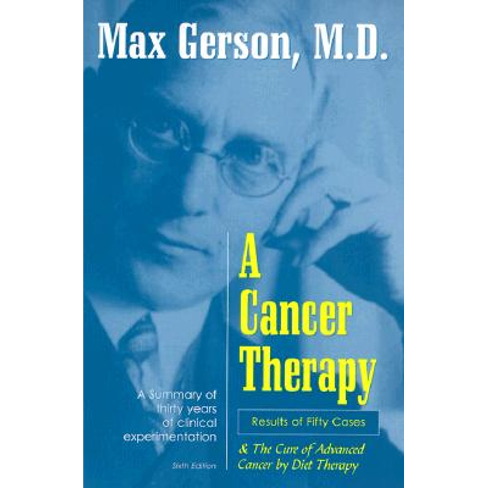 A Cancer Therapy Results of Fifty Cases and the Cure of Advanced