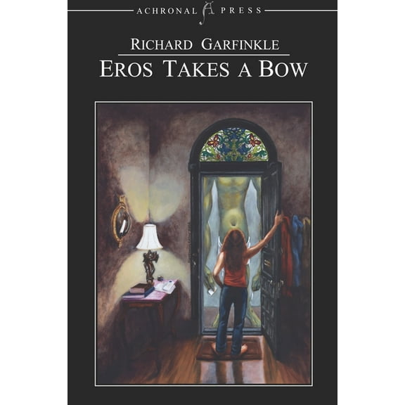 Eros Takes A Bow (Paperback)