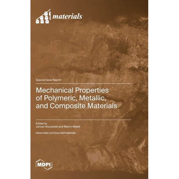 Mechanical Properties of Polymeric, Metallic, and Composite Materials, (Hardcover)