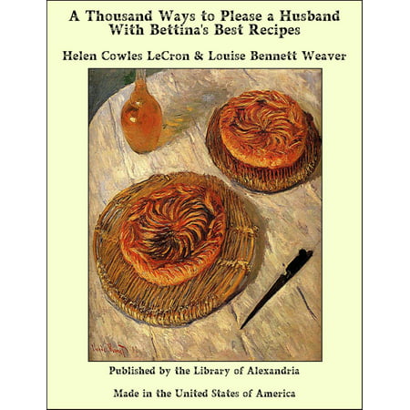 A Thousand Ways to Please a Husband With Bettina's Best Recipes - (Best Way To Please A Woman In Bed)