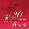 20 Romanticas Con Banda