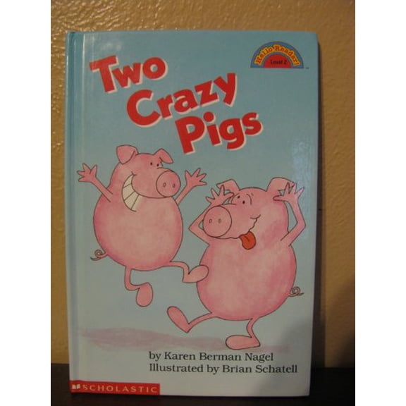 Pre-Owned Two Crazy Pigs (Hello Reader! Level 2) (Hardcover) 0590509381 9780590509381