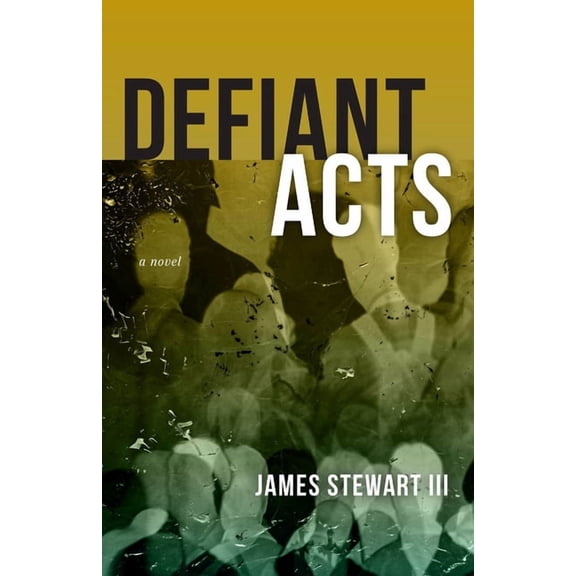 Defiant Acts, (Paperback)