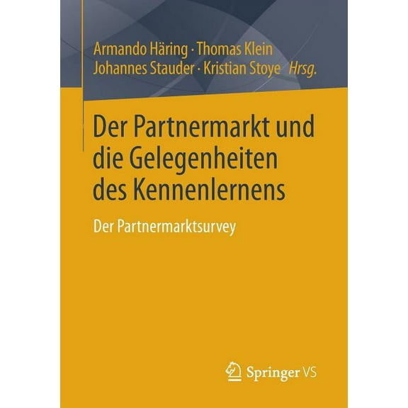 Der Partnermarkt Und Die Gelegenheiten Des Kennenlernens: Der Partnermarktsurvey, (Paperback)