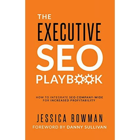 Pre-Owned The Executive SEO Playbook: How to Integrate SEO Company-Wide for Increased Profitability Hardcover