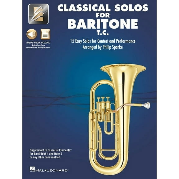 Essential Elements Classical Solos for Baritone T.C.: 15 Easy Solos for Contest  Performance with Online Audio  Printable Piano Accompanimen