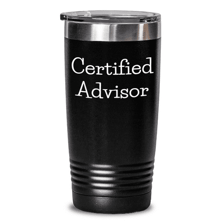 

Funny Gifts from Friends to Advisor Certified Advisor Tumbler for Father s Day