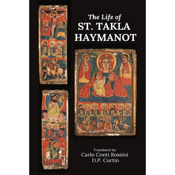 The Life of St. Takla Haymanot, (Paperback)