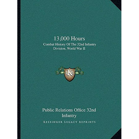 13,000 Hours : Combat History of the 32nd Infantry Division, World War (Best Combat Shotgun In The World)