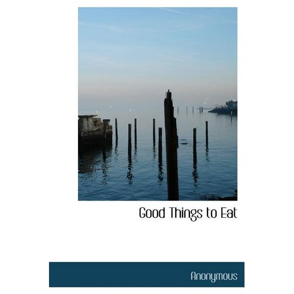 Good Things to Eat (Hardcover)