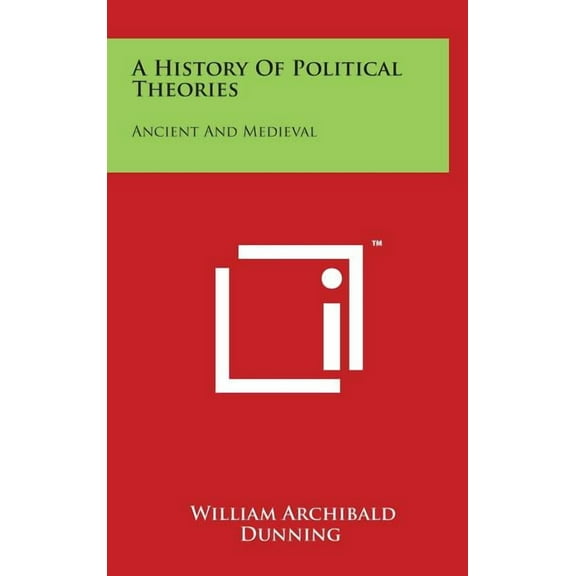A History of Political Theories: Ancient and Medieval