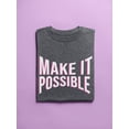 thumbnail image 3 of Make It Possible Pink Slogan T-Shirt Women -Image by Shutterstock, Female 5X-Large, 3 of 4