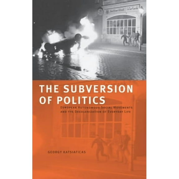The Subversion of Politics (Paperback)
