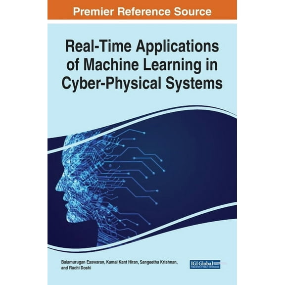 Real-Time Applications of Machine Learning in Cyber-Physical Systems, (Hardcover)