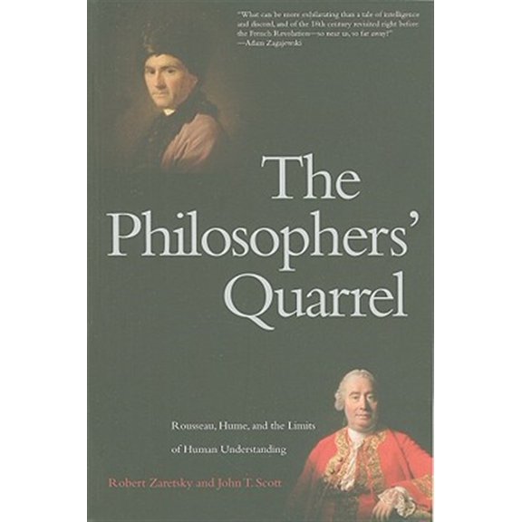 Pre-Owned The Philosophers' Quarrel : Rousseau, Hume, and the Limits of Human Understanding (Paperback)