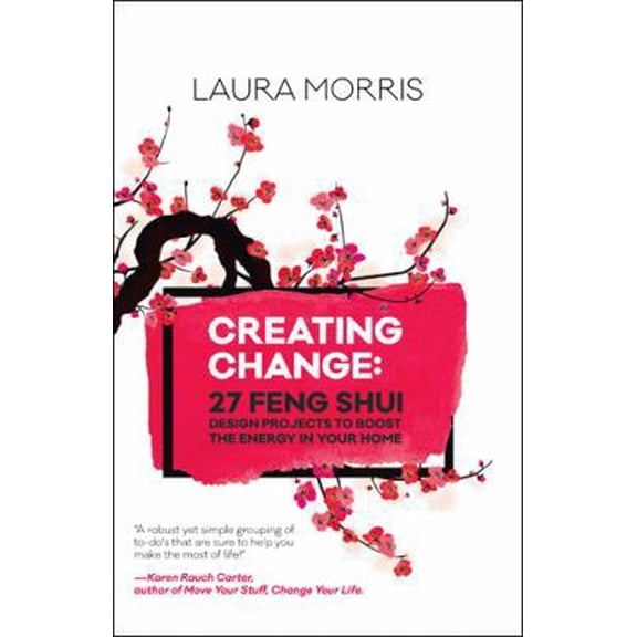 Pre-Owned Creating Change: 27 Feng Shui Design Projects to Boost the Energy in Your Home (Paperback) 1504384245 9781504384247