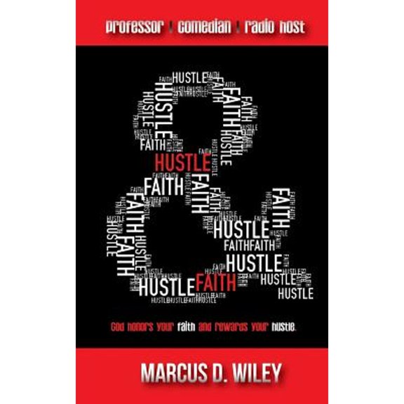 Pre-Owned Hustle & Faith: God honors your faith and rewards your hustle! (Paperback)