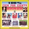 100% Cien Por Ciento Banda (Remaster)