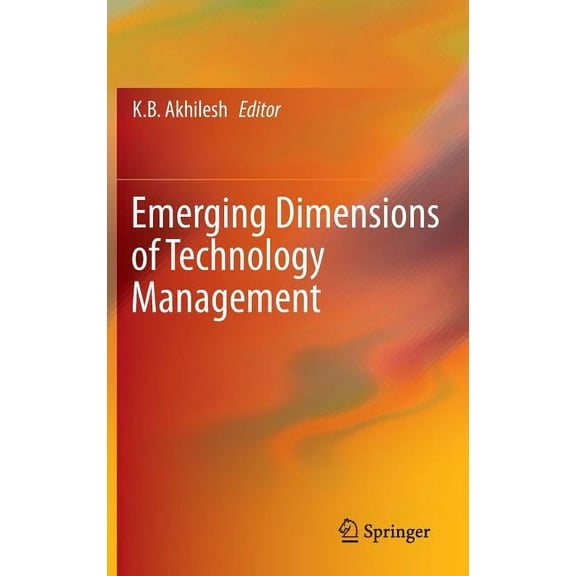 Emerging Dimensions of Technology Management, (Hardcover)