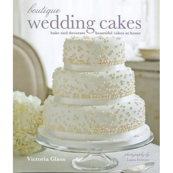 Pre-Owned Boutique Wedding Cakes: bake and decorate beautiful cakes at home (Hardcover) 184975263X 9781849752633
