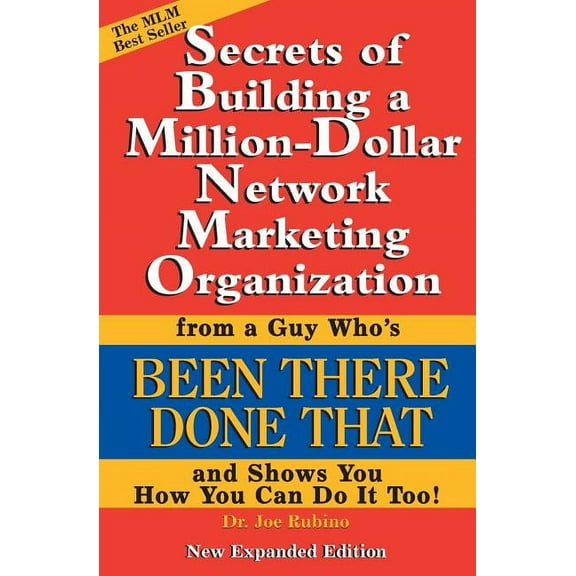 Secrets of Building a Million-Dollar Network Marketing Organization: From a Guy Who's Been There Done That and Shows You, (Paperback)