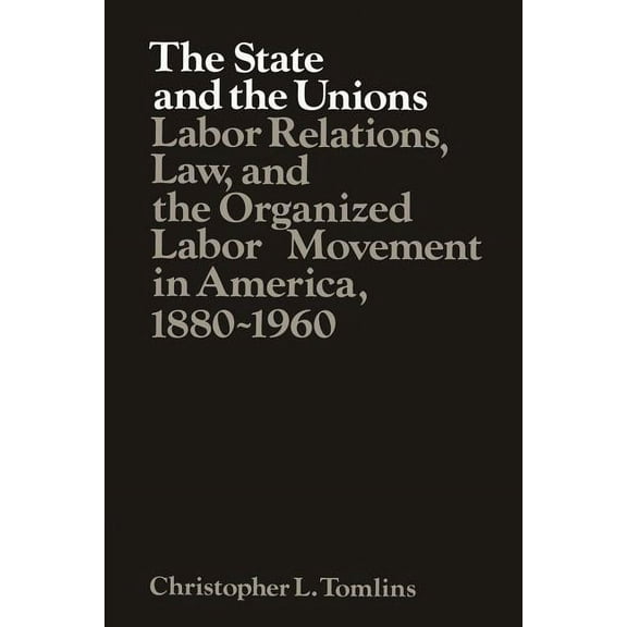 Studies in Economic History and Policy: The State and the Unions, (Paperback)